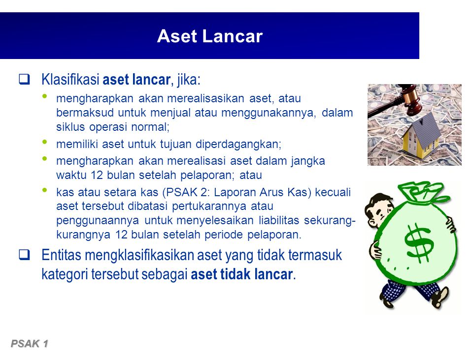 Aset Lancar Klasifikasi aset lancar, jika: