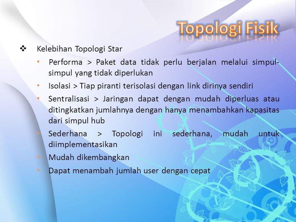 Topologi Fisik Kelebihan Topologi Star