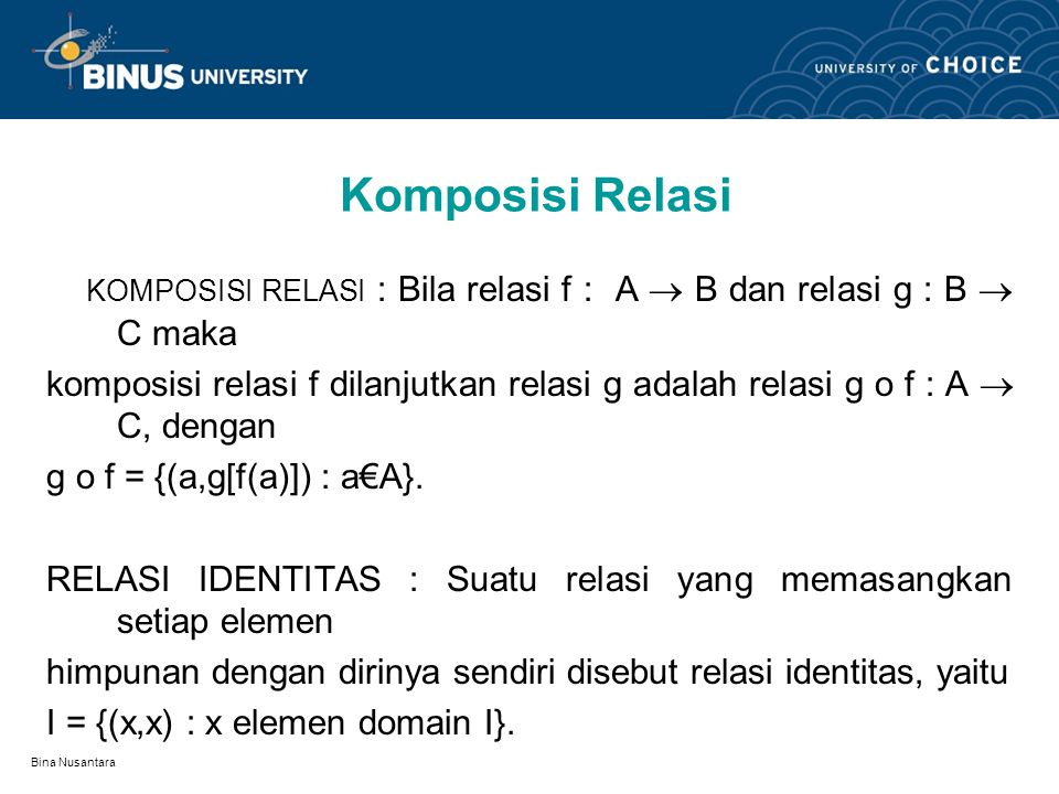 Komposisi Relasi KOMPOSISI RELASI : Bila relasi f : A  B dan relasi g : B  C maka.