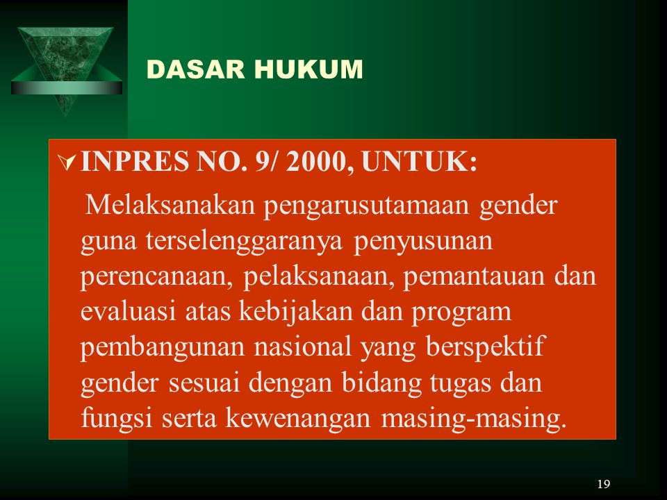DASAR HUKUM INPRES NO. 9/ 2000, UNTUK: