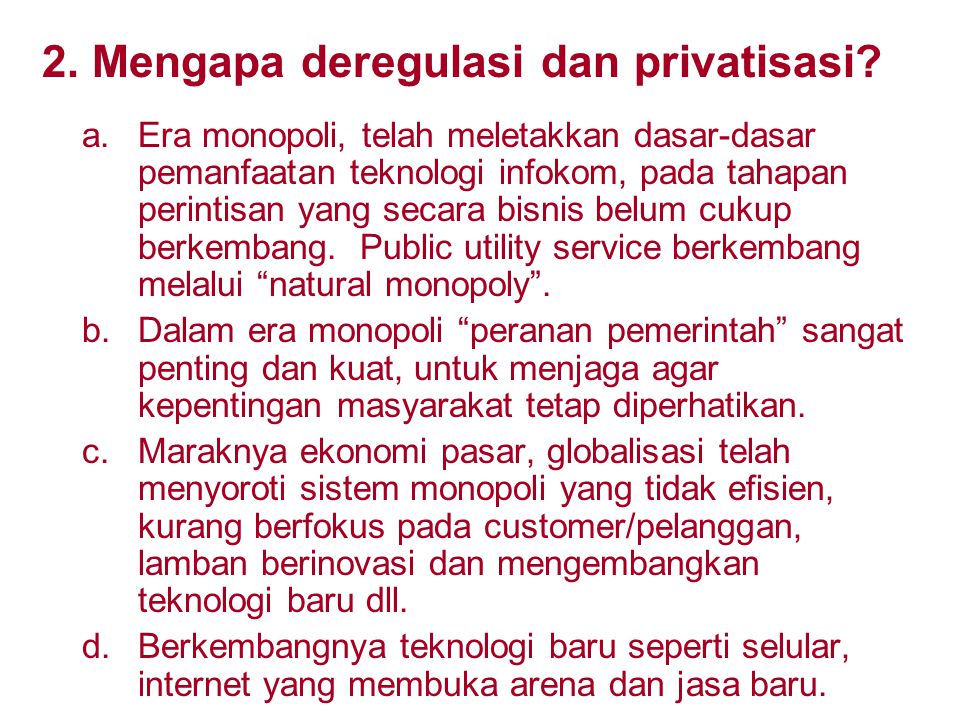 2. Mengapa deregulasi dan privatisasi