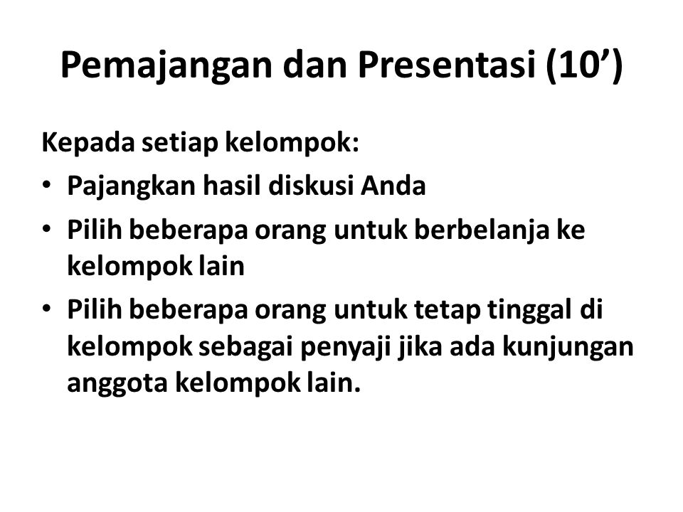 Pemajangan dan Presentasi (10’)