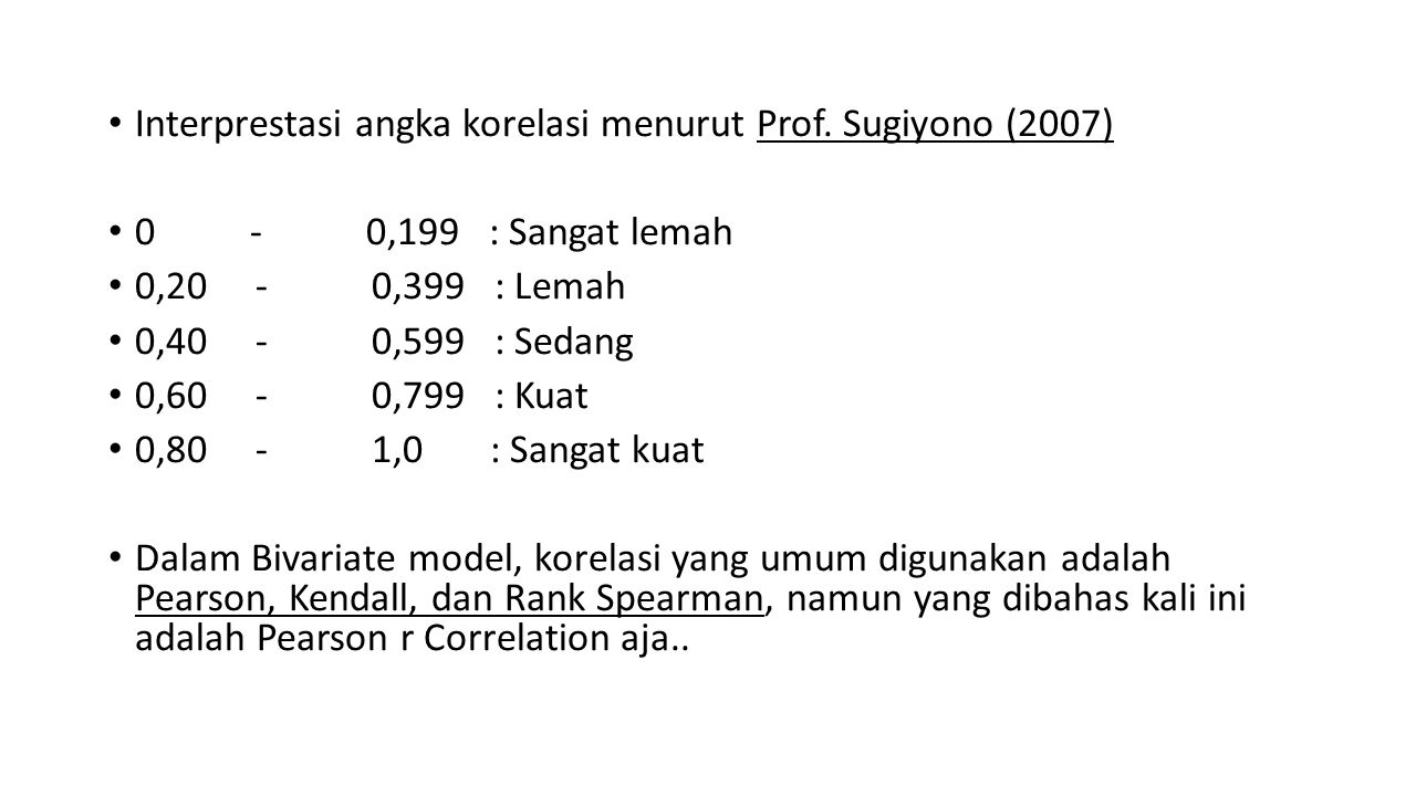 Interprestasi angka korelasi menurut Prof. Sugiyono (2007)
