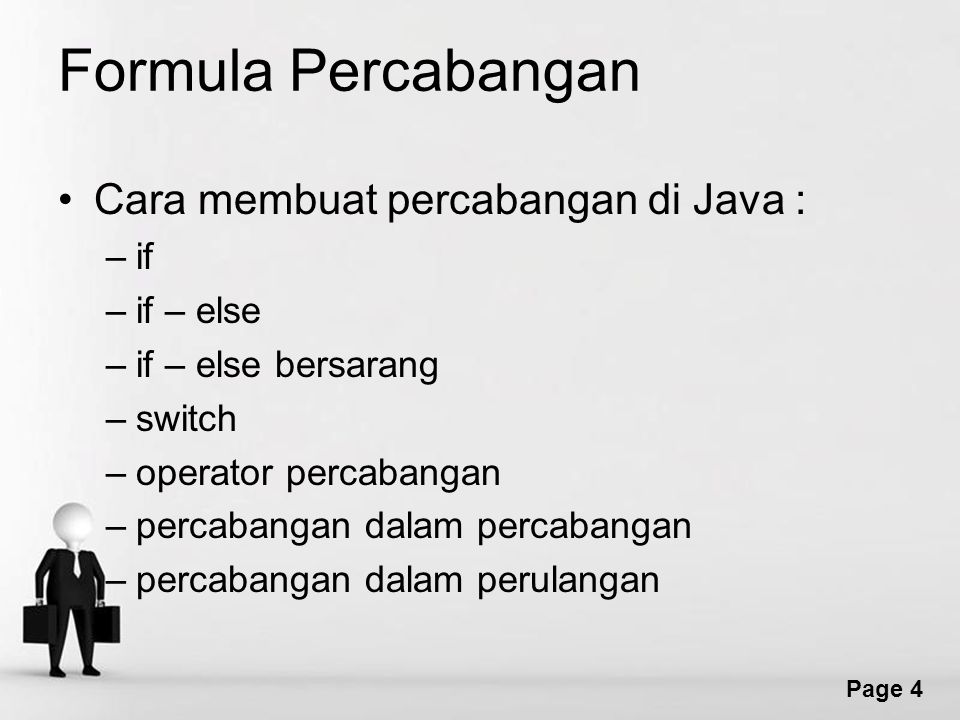 Formula Percabangan Cara membuat percabangan di Java : if if – else