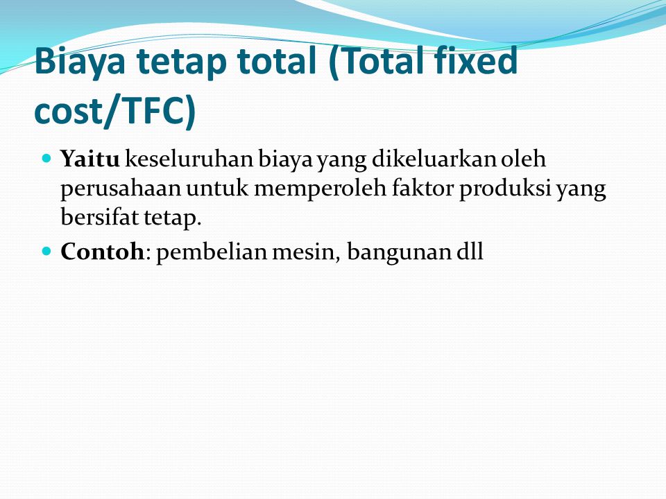 Biaya tetap total (Total fixed cost/TFC)