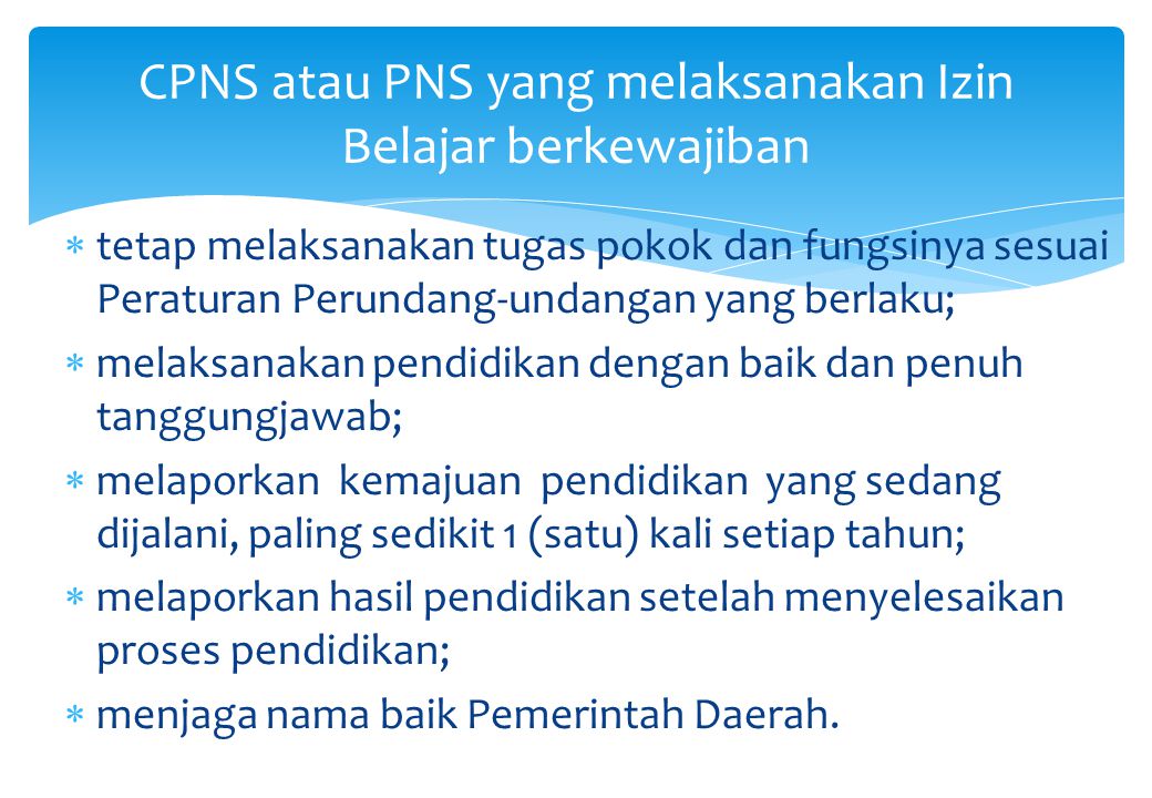CPNS atau PNS yang melaksanakan Izin Belajar berkewajiban