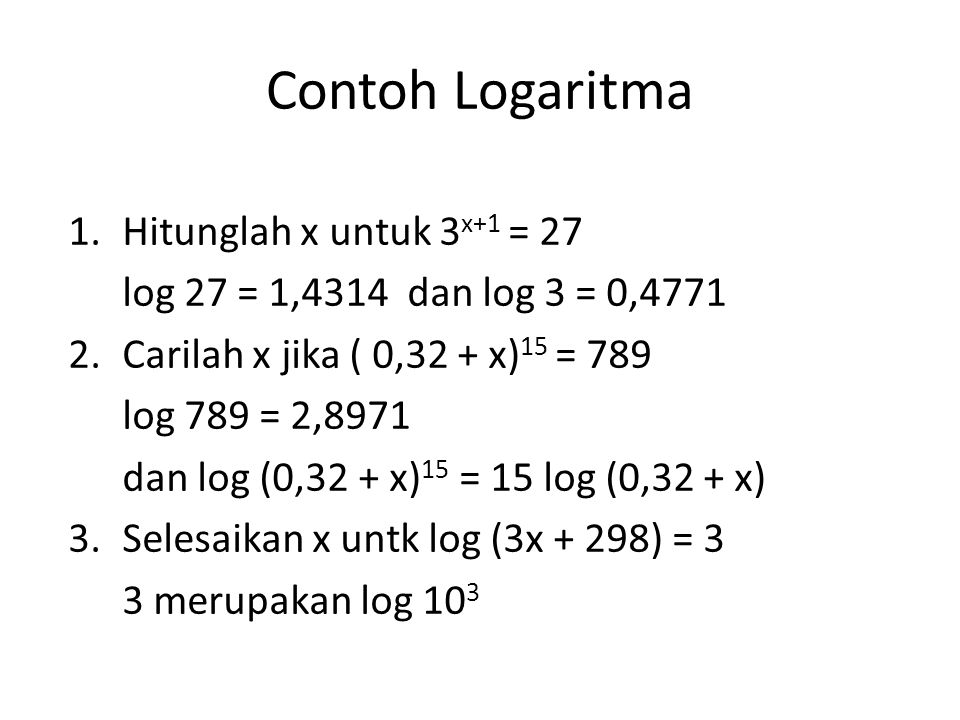 Contoh Logaritma Hitunglah x untuk 3x+1 = 27