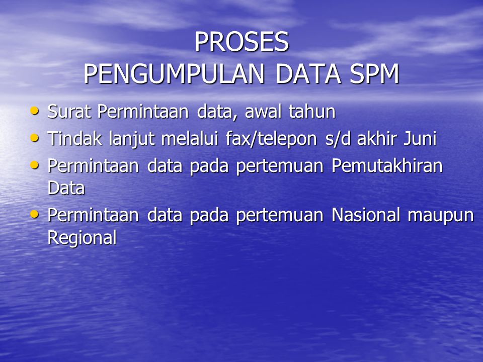 PROSES PENGUMPULAN DATA SPM