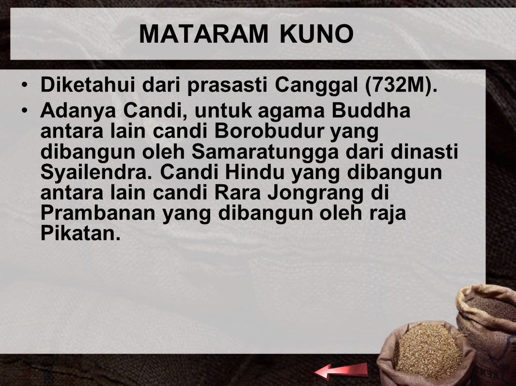 MATARAM KUNO Diketahui dari prasasti Canggal (732M).