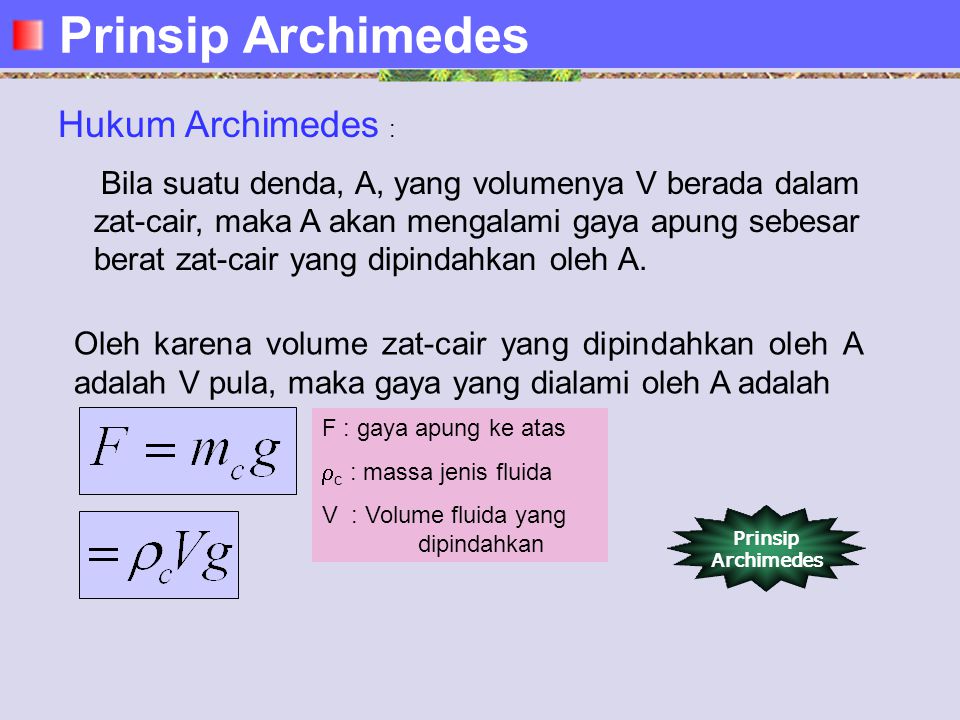 Prinsip Archimedes Hukum Archimedes :