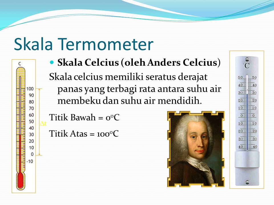 Skala Termometer Skala Celcius (oleh Anders Celcius)