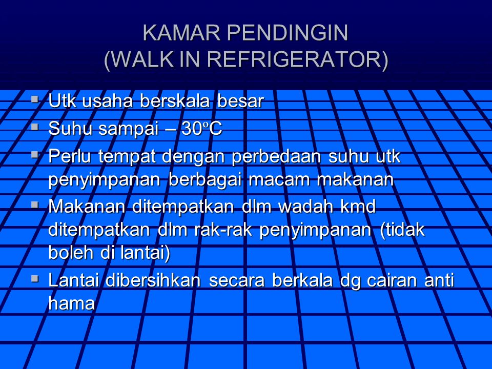 KAMAR PENDINGIN (WALK IN REFRIGERATOR)