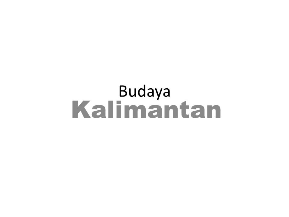 Budaya Kalimantan