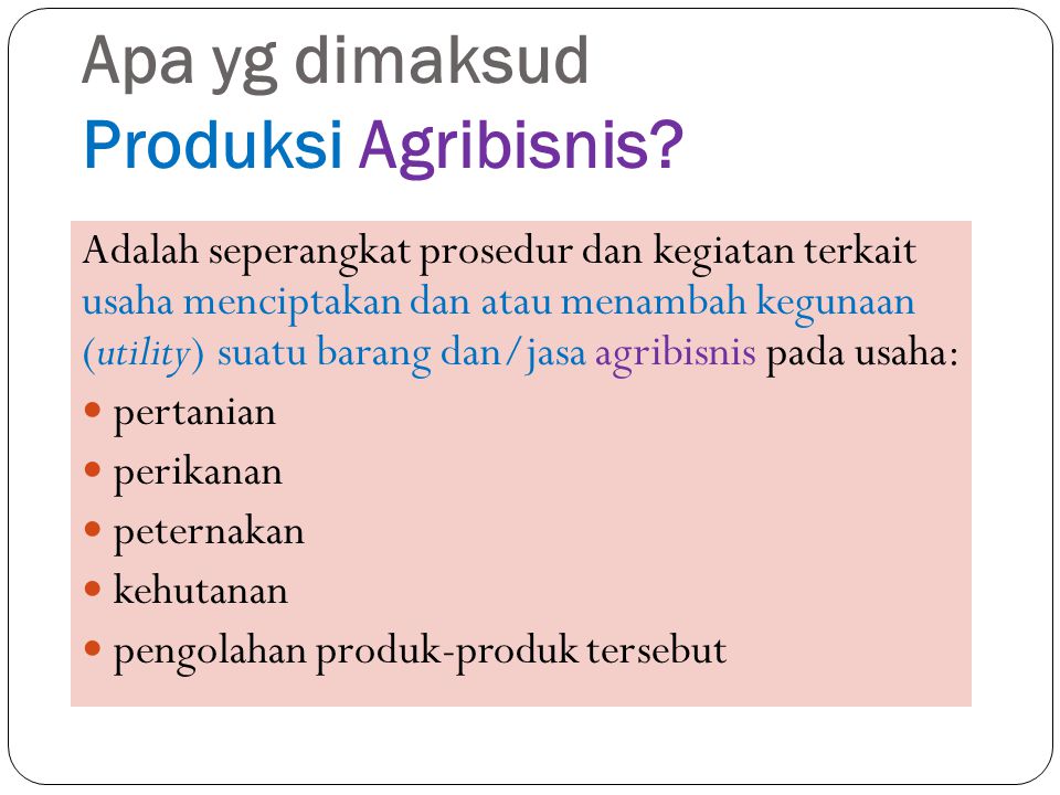 Apa yg dimaksud Produksi Agribisnis