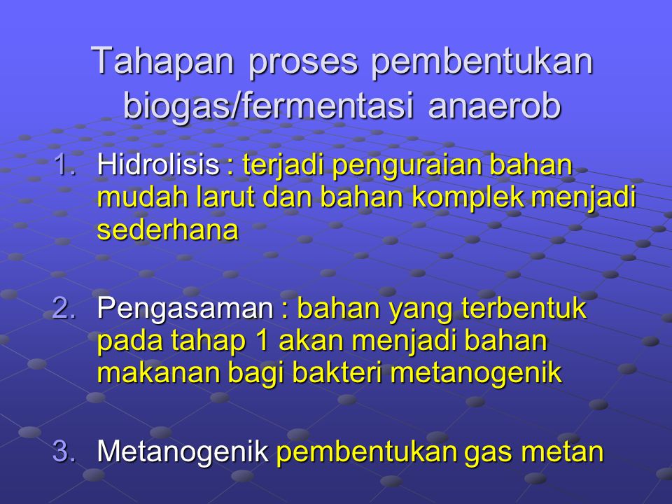 Tahapan proses pembentukan biogas/fermentasi anaerob