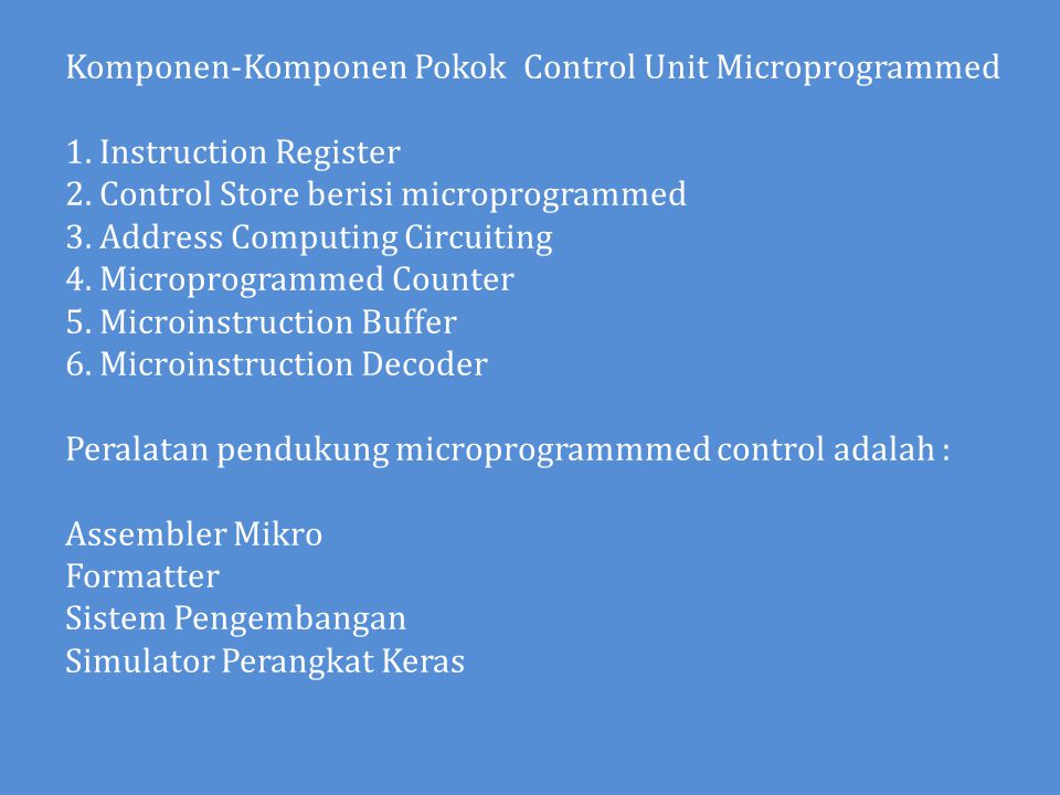 Komponen-Komponen Pokok Control Unit Microprogrammed
