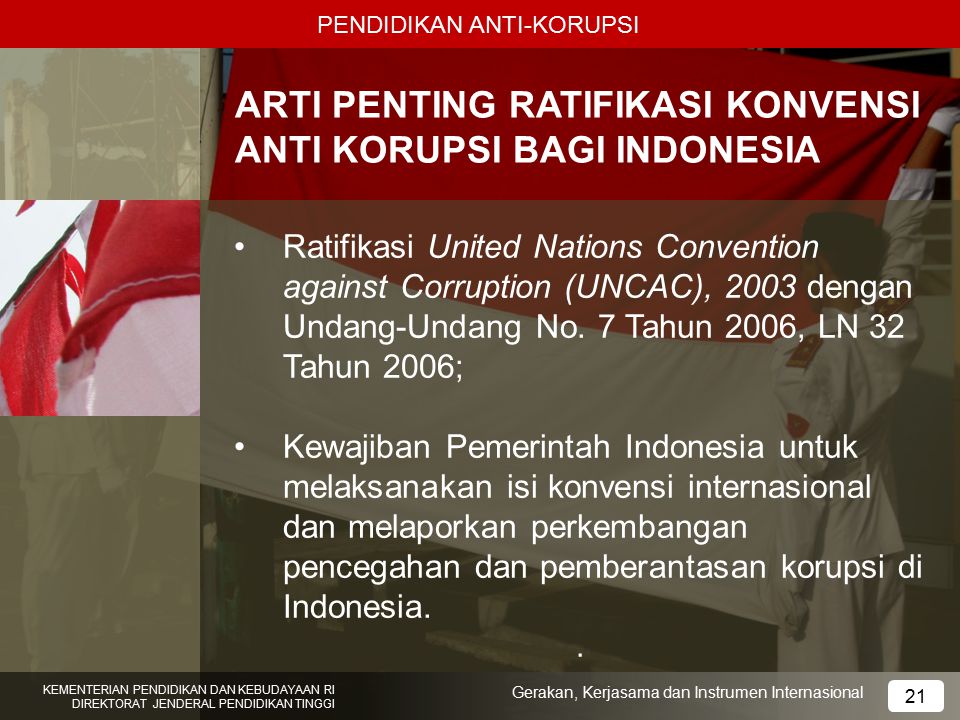 ARTI PENTING RATIFIKASI KONVENSI ANTI KORUPSI BAGI INDONESIA
