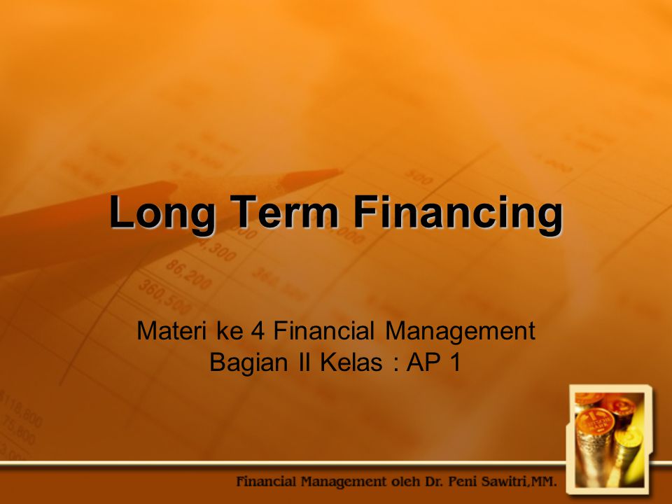 Materi ke 4 Financial Management Bagian II Kelas : AP 1