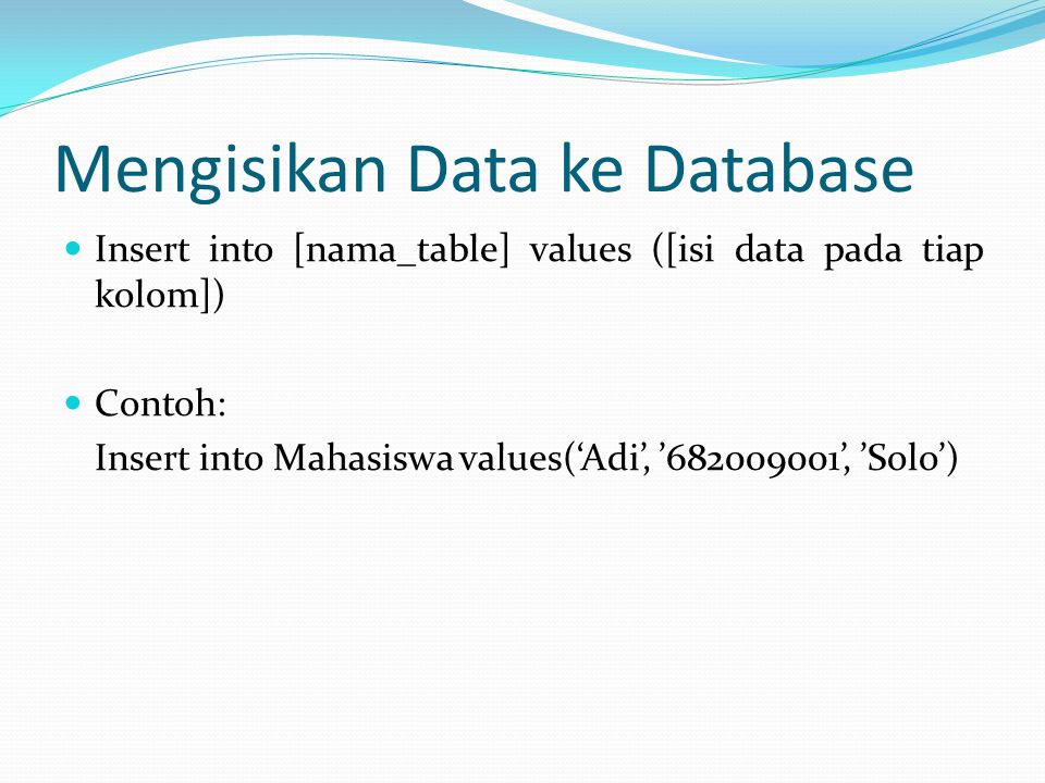 Mengisikan Data ke Database