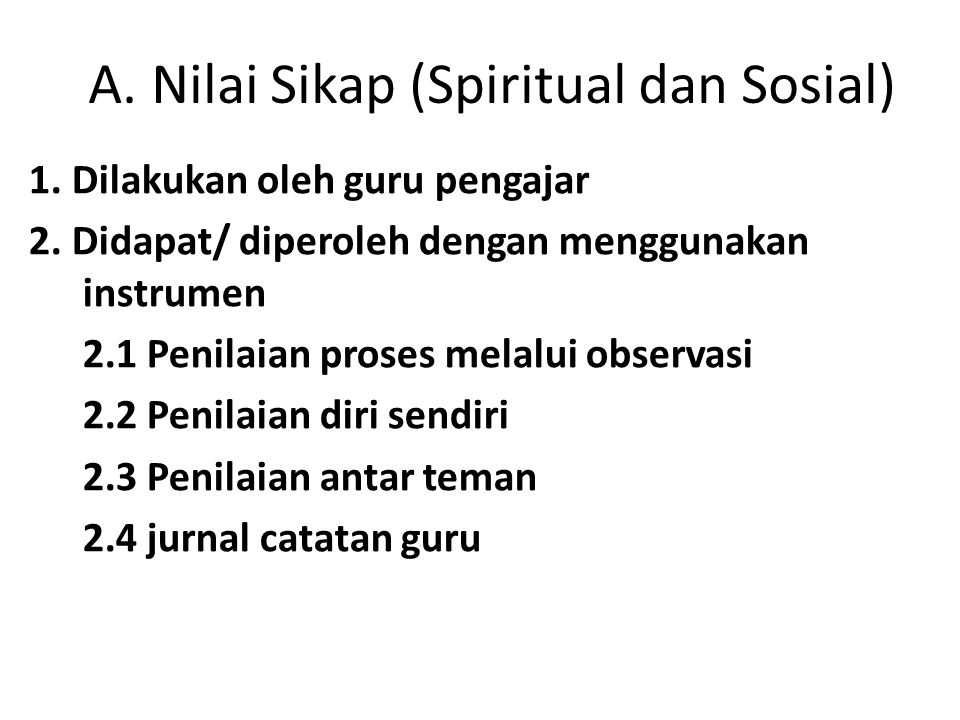 A. Nilai Sikap (Spiritual dan Sosial)