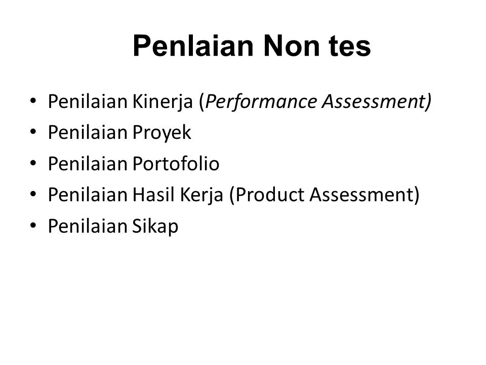 Penlaian Non tes Penilaian Kinerja (Performance Assessment)