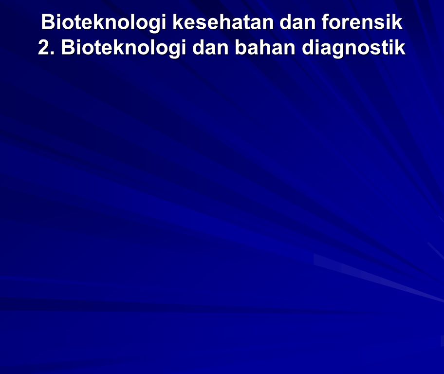 Bioteknologi kesehatan dan forensik 2