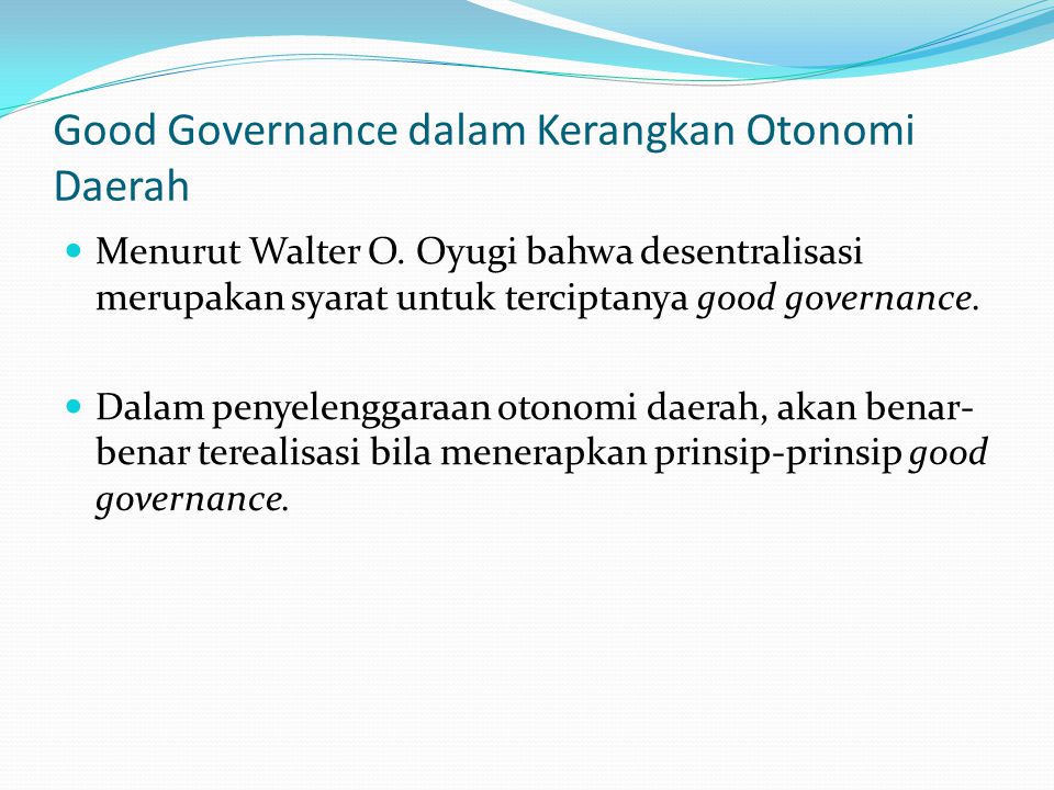 Good Governance dalam Kerangkan Otonomi Daerah
