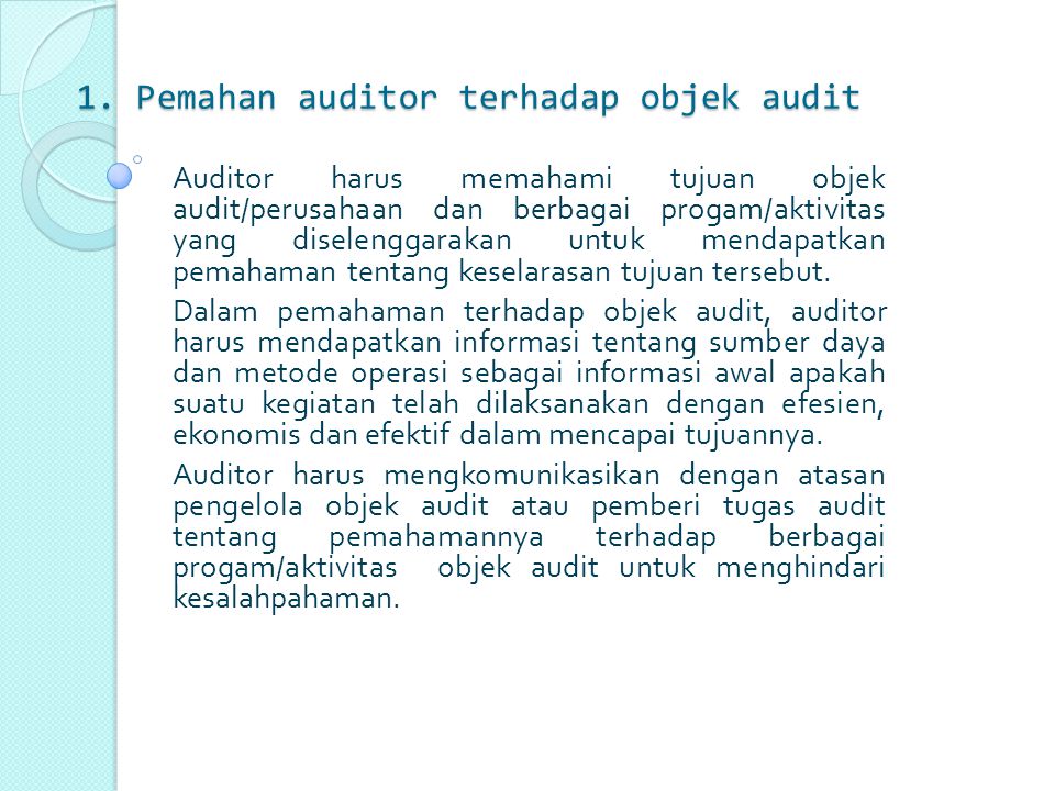1. Pemahan auditor terhadap objek audit