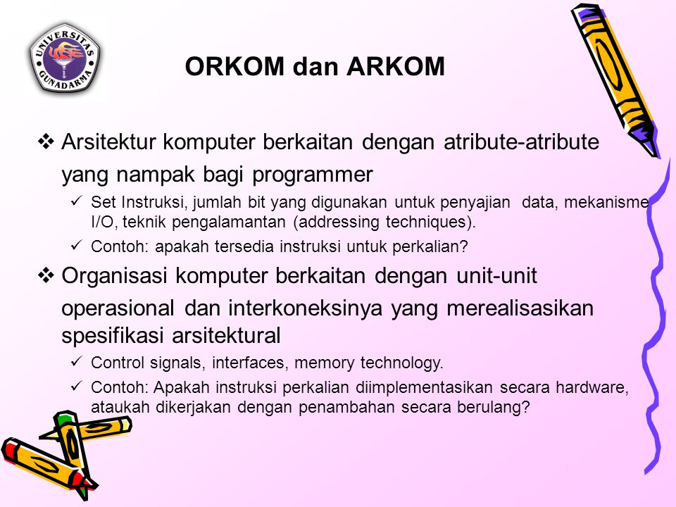 ORKOM dan ARKOM Arsitektur komputer berkaitan dengan atribute-atribute