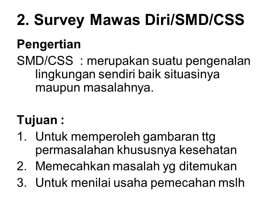 2. Survey Mawas Diri/SMD/CSS