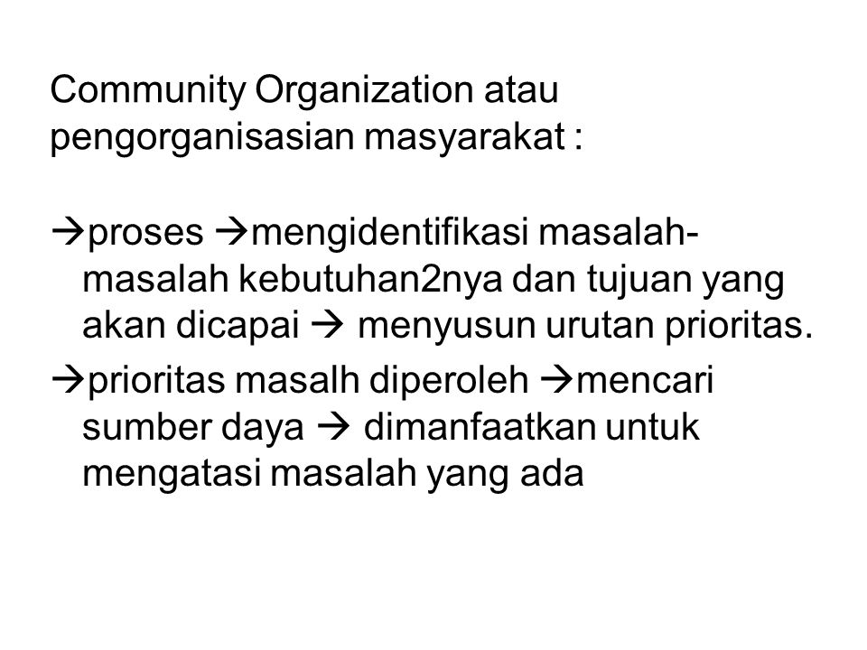 Community Organization atau pengorganisasian masyarakat :