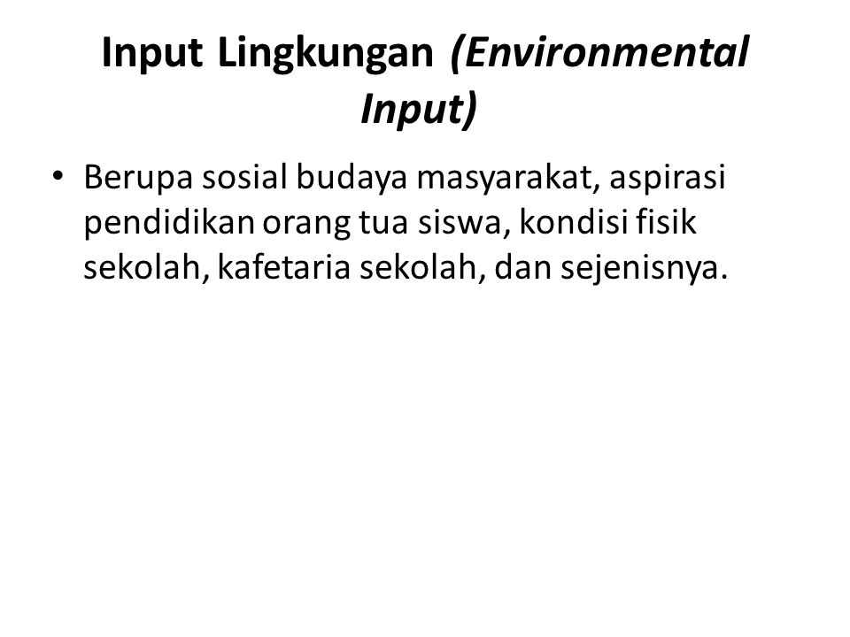 Input Lingkungan (Environmental Input)