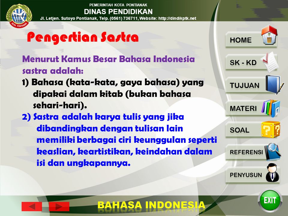 Pengertian Sastra Menurut Kamus Besar Bahasa Indonesia sastra adalah: