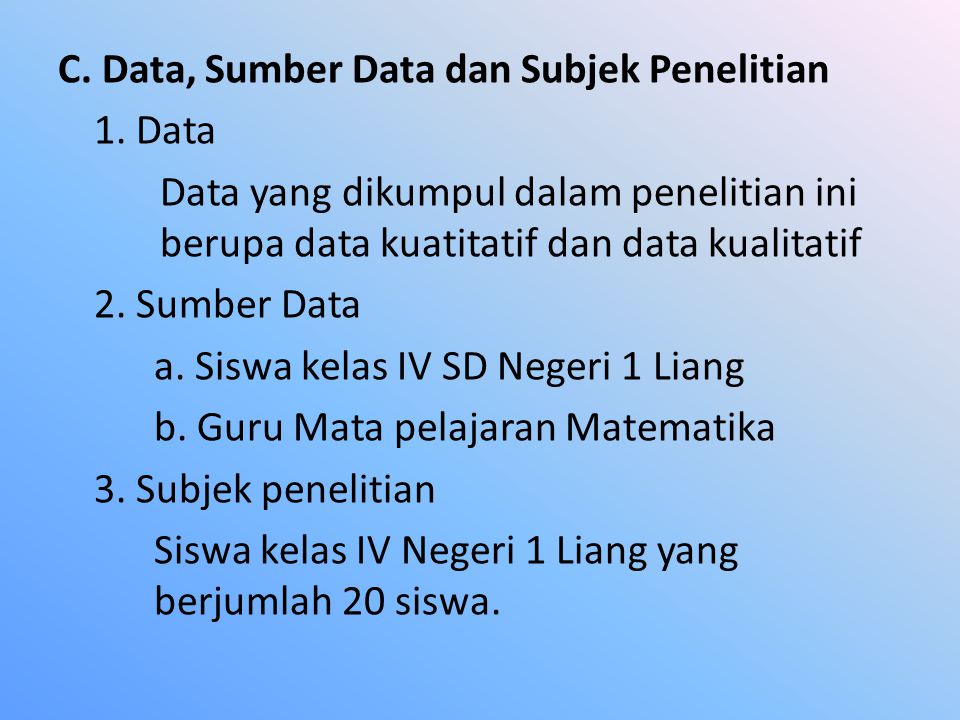 C. Data, Sumber Data dan Subjek Penelitian 1