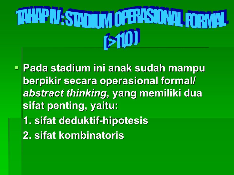 TAHAP IV : STADIUM OPERASIONAL FORMAL