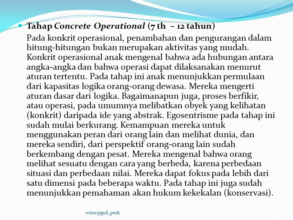 Tahap Concrete Operational (7 th – 12 tahun)