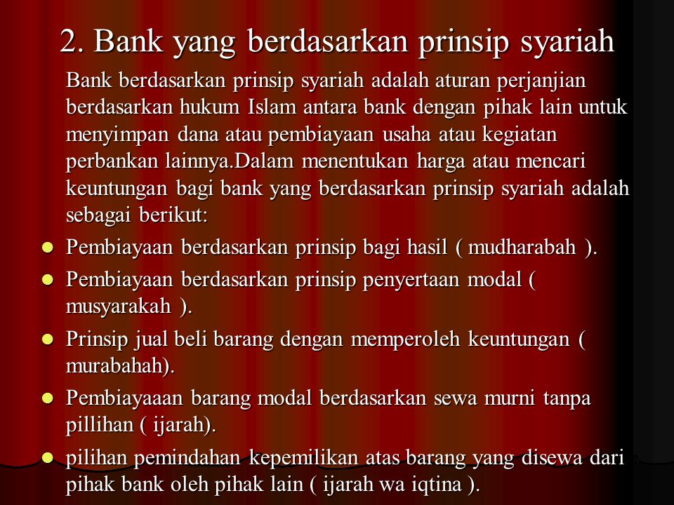 2. Bank yang berdasarkan prinsip syariah