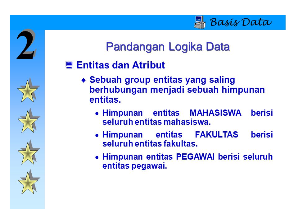 2 Pandangan Logika Data Basis Data Entitas dan Atribut