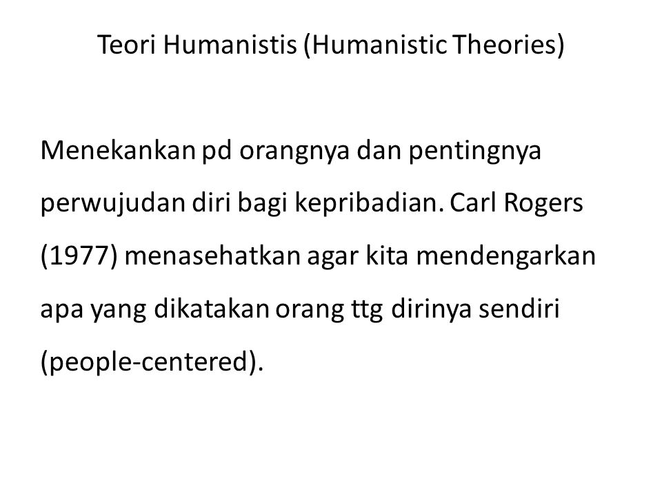 Teori Humanistis (Humanistic Theories)