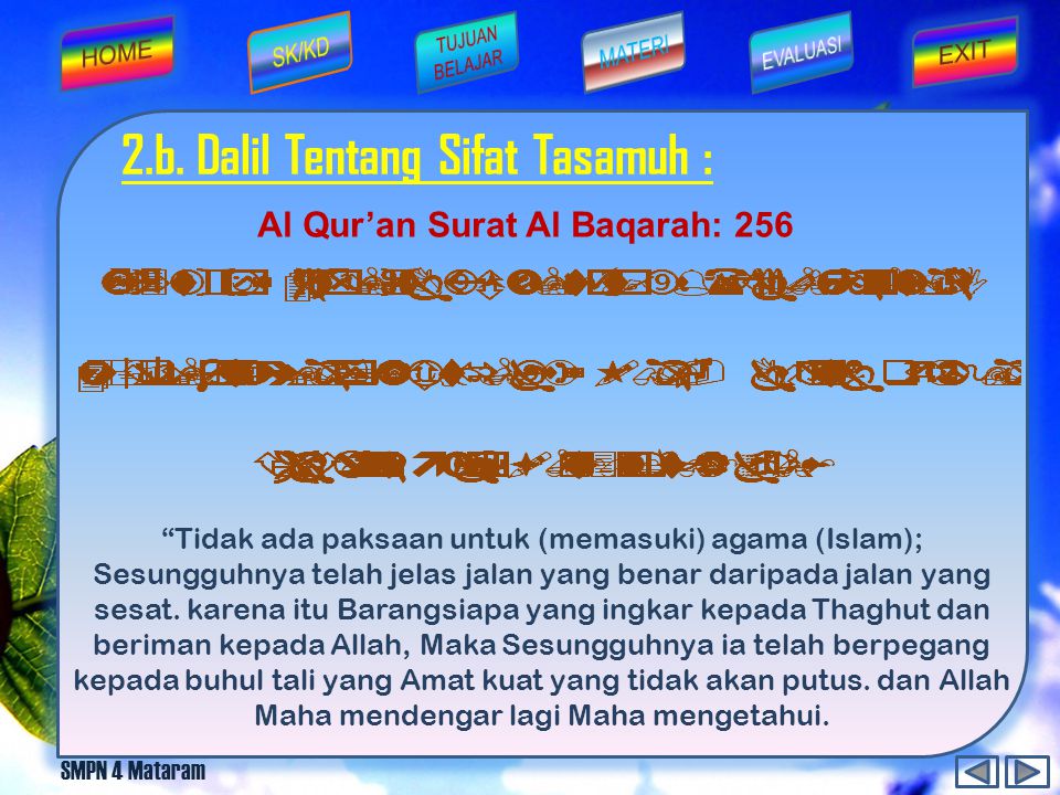 2.b. Dalil Tentang Sifat Tasamuh : Al Qur’an Surat Al Baqarah: 256