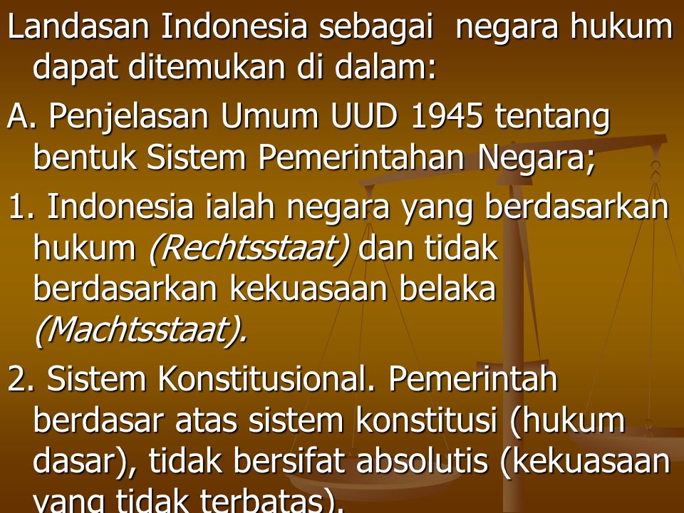 Landasan Indonesia sebagai negara hukum dapat ditemukan di dalam: