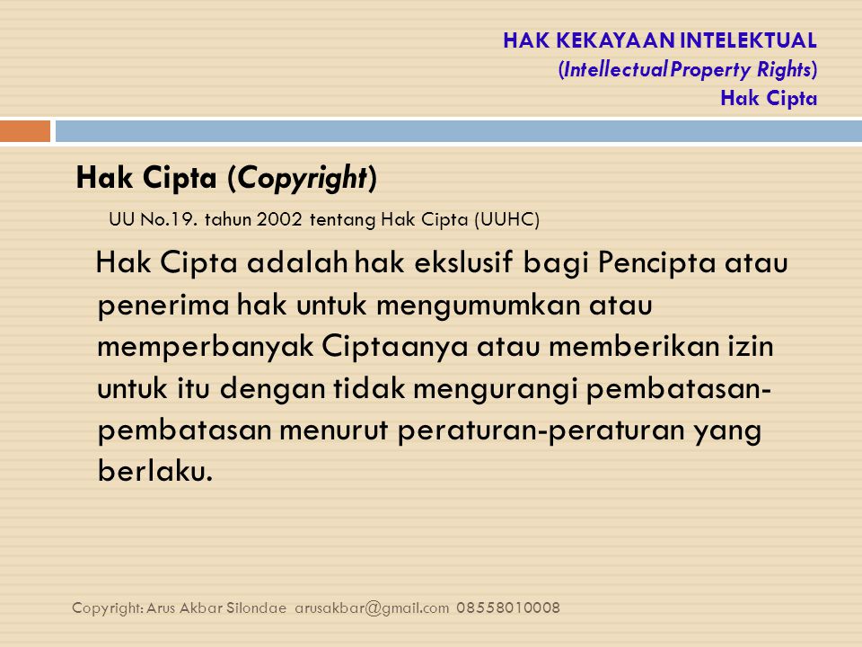 HAK KEKAYAAN INTELEKTUAL (Intellectual Property Rights) Hak Cipta