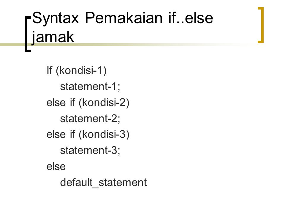 Syntax Pemakaian if..else jamak