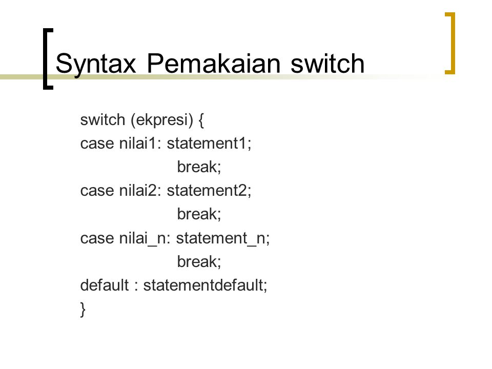 Syntax Pemakaian switch