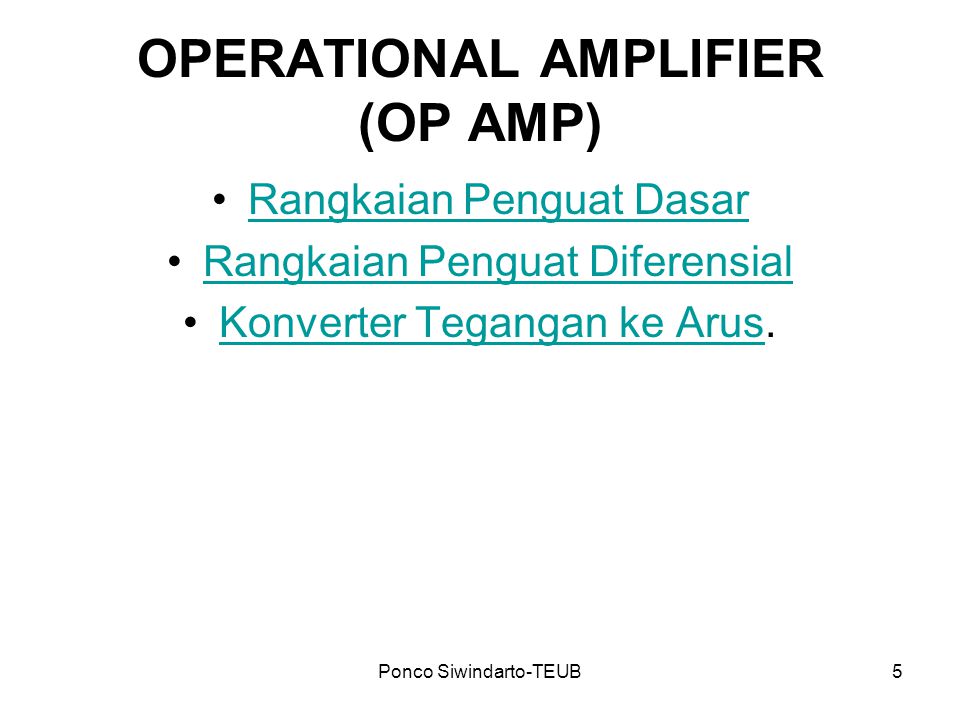 OPERATIONAL AMPLIFIER (OP AMP)
