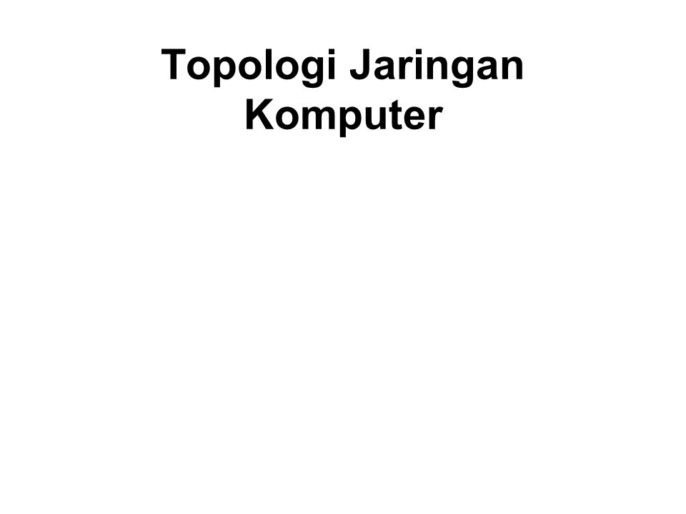 Topologi Jaringan Komputer