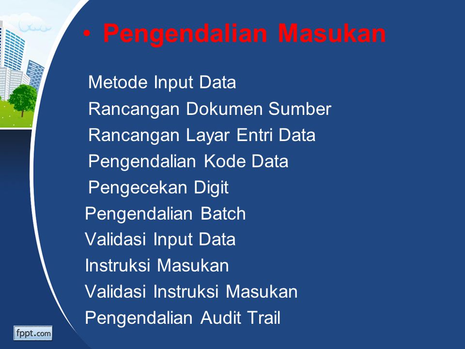 Pengendalian Masukan Metode Input Data Rancangan Dokumen Sumber