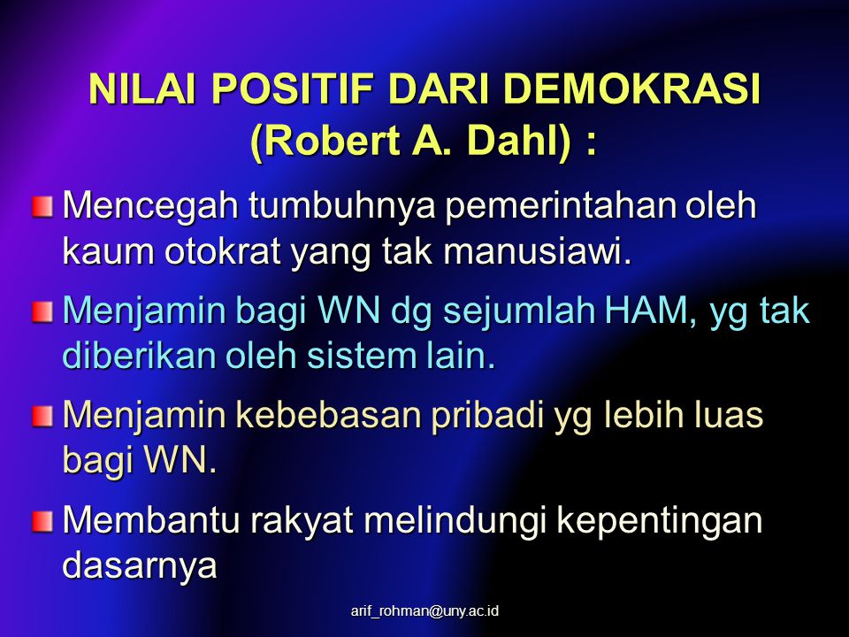 nilai positif dari demokrasi (Robert A. Dahl) :