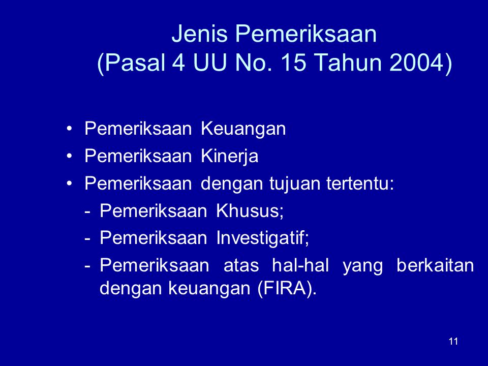 Jenis Pemeriksaan (Pasal 4 UU No. 15 Tahun 2004)