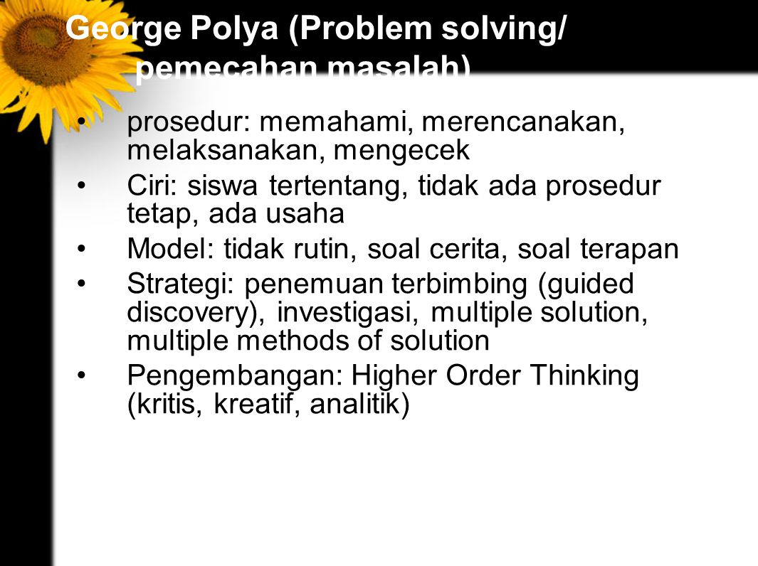 George Polya (Problem solving/ pemecahan masalah)